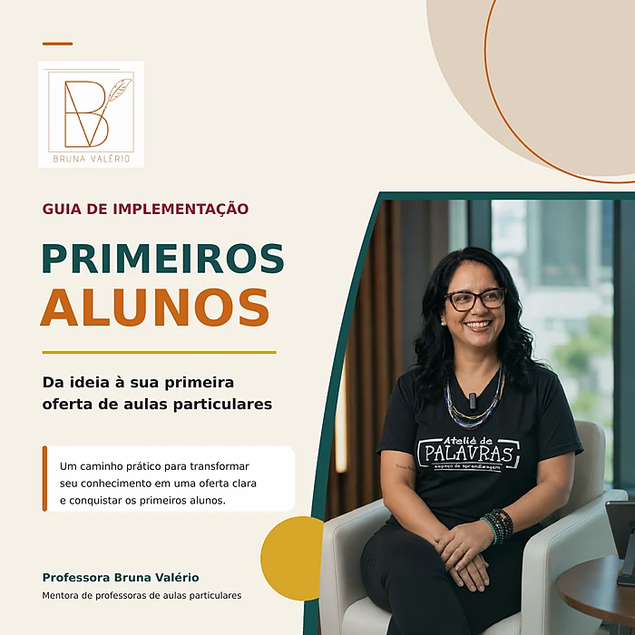 Capa do Guia de Implementação Primeiros Alunos, Professora Bruna Valério